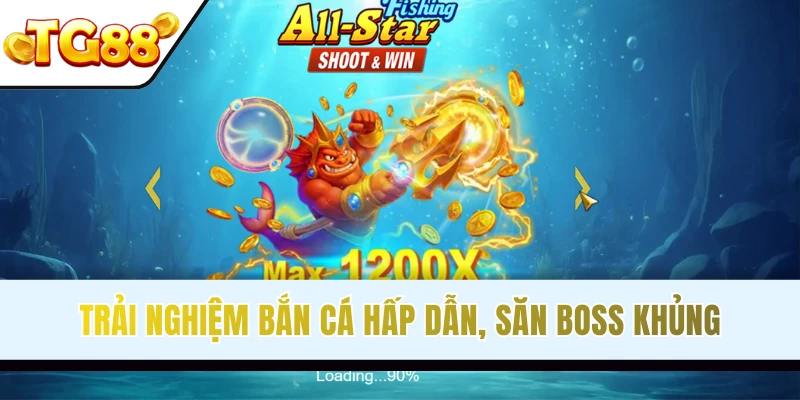 Game bắn cá hot, săn tiền thưởng đỉnh cao