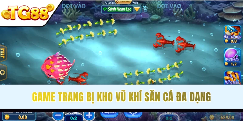 Nhiều loại vũ khí bắn cá TG88 cho bạn lựa chọn